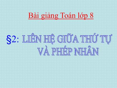 Liên hệ giữa thứ tự và phép nhân