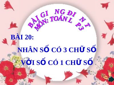 Nhân số có 3 chữ số với số có 1 chữ số