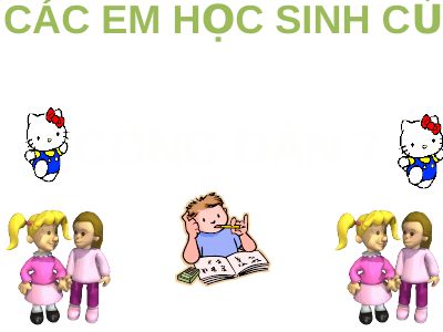 Bài giảng GDCD 7 bài 13 Quyền được bảo vệ chăm sóc và giáo dục của trẻ em Việt Nam