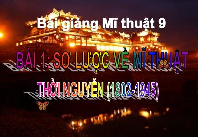 Ôn tập mỹ thuật 9 do GV Phạm Xuân Mai biên soạn