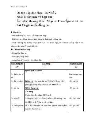 Giáo án Âm nhạc 9 bài 2 Nhạc Lí Sơ lược về hợp âm ANTT Nhạc sĩ Traicốpxki