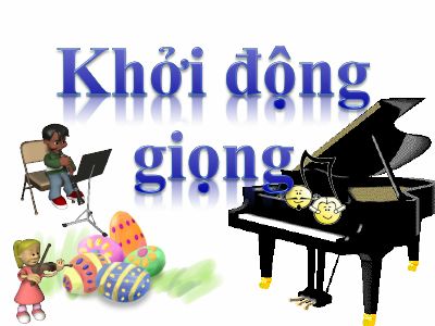 Bài giảng Âm nhạc 9 bài 1 ANTT Ca khúc thiếu nhi phổ thơ