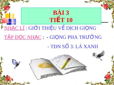 Bài giảng Âm nhạc 9 bài 3 Nhạc lí Giới thiệu về dịch giọng Tập đọc nhạc Giọng pha trưởng - TĐN số 3