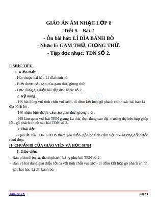Giáo án Âm nhạc 8 bài 2 Nhạc lí Gam thứ, Giọng thứ Tập đọc nhạc TĐN số 2