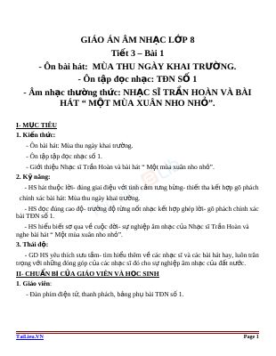 Giáo án Âm nhạc 8 bài 1 ANTT Nhạc sĩ Trần Hoàn và bài hát Mùa xuân nho nhỏ