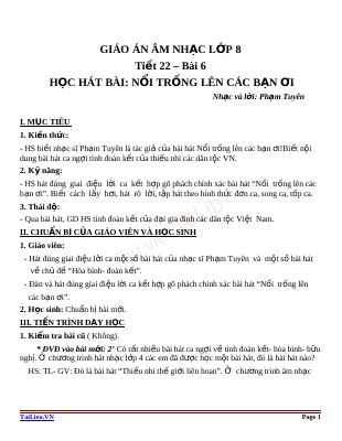 Giáo án Âm nhạc 8 bài 6 Học hát Nổi trống lên các bạn ơi