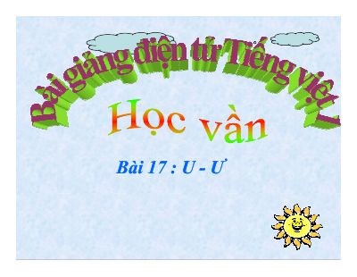 Tiếng Việt 1 bài 17 Âm U, Ư