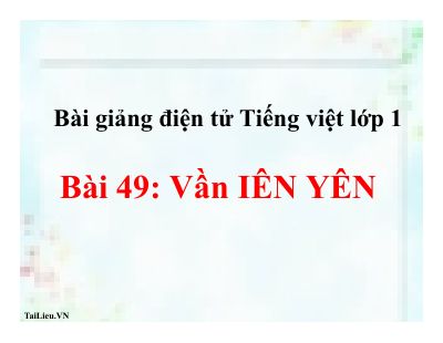 Tiếng Việt 1 bài 49 Vần IÊN YÊN