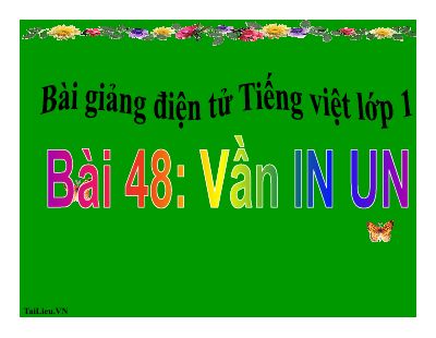 Tiếng Việt 1 bài 48 Vần IN UN
