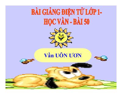 Tiếng Việt 1 bài 50 Vần UÔN ƯƠN