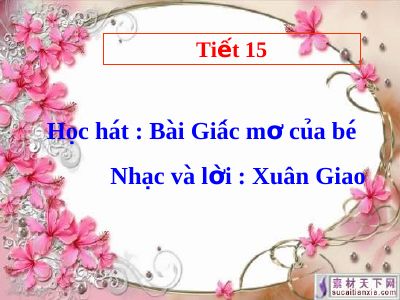 Bài giảng Âm nhạc 4 tiết 15 Học hát Giấc mơ của bé