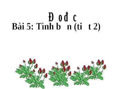 Bài giảng Đạo đức 5 bài 5 Tình bạn