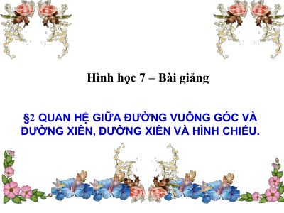 Quan hệ giữa đường vuông góc và đường xiên, đường xiên và hình chiếu