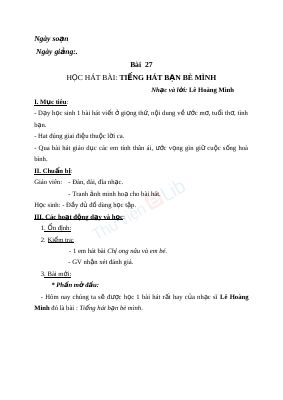 Giáo án Âm nhạc 3 bài 27 Học hát Tiếng hát bạn bè mình
