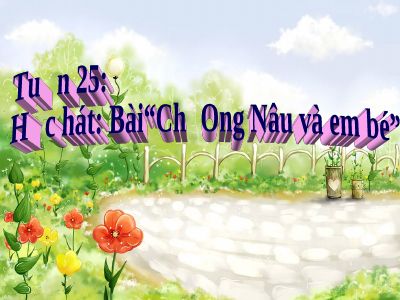 Bài giảng Âm nhạc 3 bài 25 Học hát Chị em nâu và em bé
