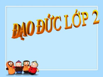 Bài giảng Đạo đức 2 bài 7 Giữ gìn trường lớp sạch đẹp
