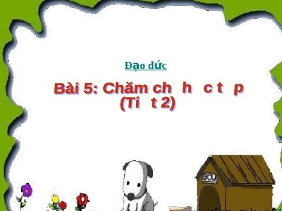 Bài giảng Đạo đức 2 bài 5 Chăm chỉ học tập
