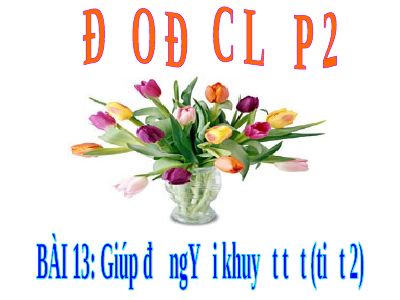 Bài giảng Đạo đức 2 bài 13 Giúp đỡ người khuyết tật
