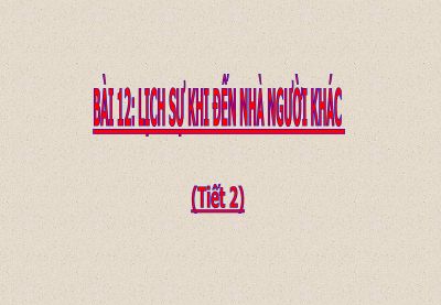 Bài giảng Đạo đức 2 bài 12 Lịch sự khi đến nhà người khác