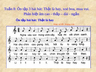 Bài giảng Âm nhạc 2 bài 8 Ôn tập hát Thật là hay Múa vui Xòe hoa