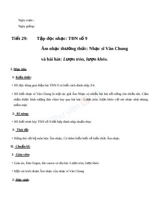 Giáo án Âm nhạc 6 bài 7 Tập đọc nhạc TĐN số 9 ANTT Nhạc sĩ Văn Chung và bài hát Lượn tròn lượn khéo