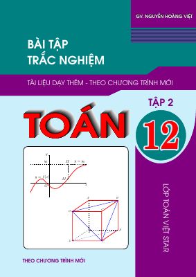 Bộ đề kiểm tra theo bài học Toán 12 chương trình mới - Nguyễn Hoàng Việt