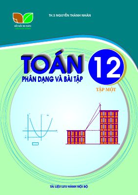 Phân dạng và bài tập Toán 12 KNTTVCS tập 1 - Nguyễn Thành Nhân