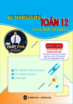 Bài tập rèn luyện toán thực tế lớp 12 (phần 1) - Lê Minh Kha