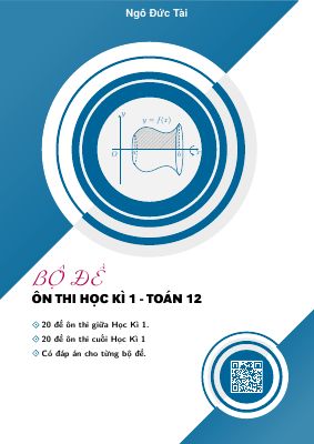 Bộ đề ôn tập kiểm tra định kì học kì 1 môn Toán 12 - Ngô Đức Tài