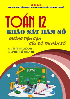 Chuyên đề đường tiệm cận của đồ thị hàm số Toán 12 định hướng cấu trúc mới