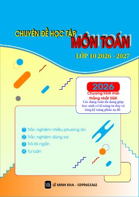 Chuyên đề học tập môn Toán 10 tập 1 - Lê Minh Kha