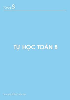 Tài liệu tự học Toán 8  Nguyễn Chín Em