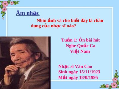 Bài giảng Âm nhạc 2 bài 1 Ôn tập hát lớp 1 Nghe Quốc ca