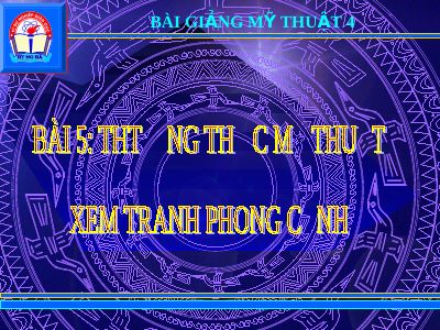 Thường thức Mĩ thuật Xem tranh phong cảnh