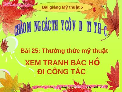 Thường thức Mĩ thuật Xem tranh Bác Hồ đi công tác