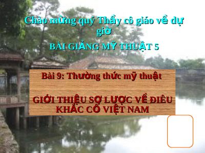 Thường thức Mĩ thuật Giới thiệu sơ lược về điêu khắc cổ Việt Nam
