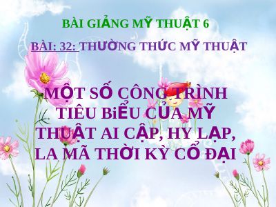 Công trình tiêu biểu của mỹ thuật Ai Cập, Hy Lạp