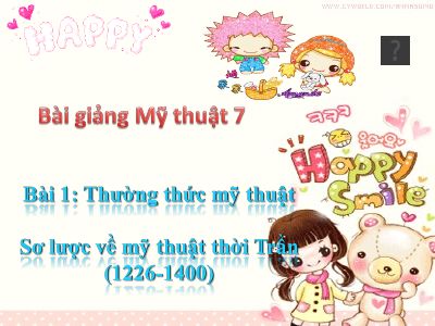 Sơ lược mỹ thuật thời Trần (1226 - 1400)