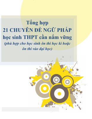 21 chuyên đề ngữ pháp Tiếng Anh học Sinh THPT cần nắm vững
