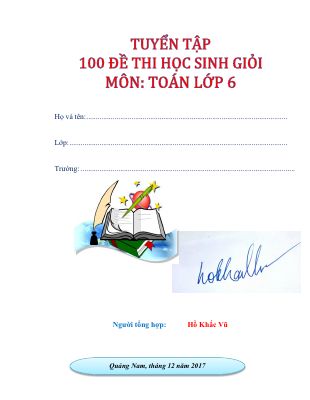 Tuyển tập 100 đề thi học sinh giỏi môn Toán 6  Hồ Khắc Vũ