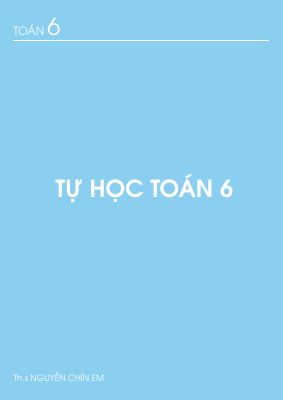 Tài liệu tự học Toán 6  Nguyễn Chín Em