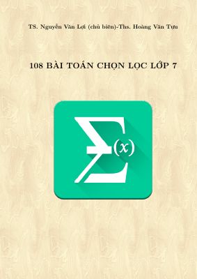 108 bài Toán chọn lọc Toán 7