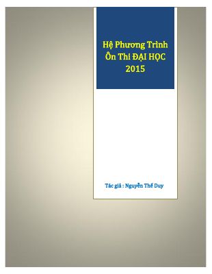 Bài tập có đáp án chi tiết về hệ phương trình trong luyện thi đại học môn toán năm 2015 của nguyễn thế duy