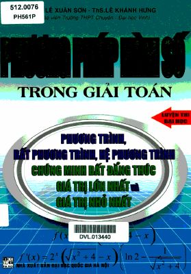 Phương pháp hàm số trong giải toán PT  BĐT và Min  Max  Lê Xuân Sơn  Lê Khánh Hưng