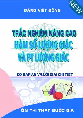 Trắc nghiệm nâng cao hàm số lượng giác và phương trình lượng giác  Đặng Việt Đông
