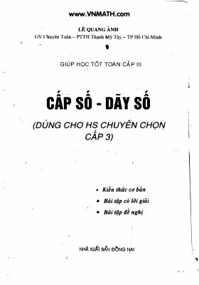 Ebook cấp số dãy số dùng cho học sinh chuyên chọn cấp 3 môn toán của giáo viên lê quang ánh