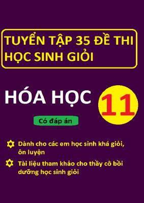 Ebook tuyển tập 35 đề thi học sinh giỏi môn Hóa lớp 11