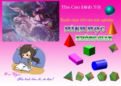 Tuyển chọn 500 câu trắc nghiệm hình học không gian  Cao Đình Tới
