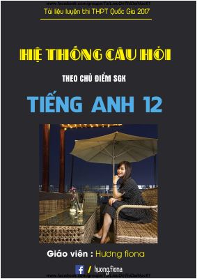 Ebook hệ thống câu hỏi theo chủ điểm sách giáo khoa tiếng anh 12 tập 1