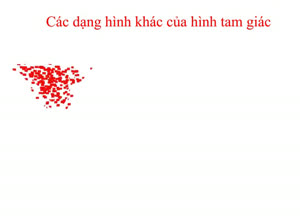 Các dạng hình khác của hình tam giác